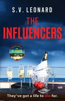 The Influencers. A gripping crime novel with an unforgettable ending, Paperback/S. V. Leonard