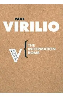 The Information Bomb - Paul Virilio