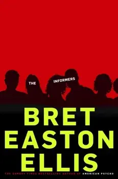 The Informers, Paperback/Bret Easton Ellis