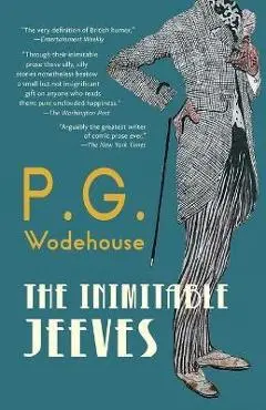 The Inimitable Jeeves (Warbler Classics Annotated Edition) - P. G. Wodehouse