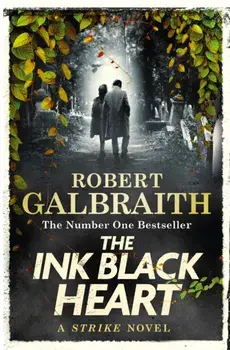 The Ink Black Heart. The Number One international bestseller (Strike 6), Paperback/Robert Galbraith
