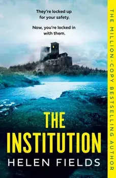 The Institution, Paperback/Helen Fields