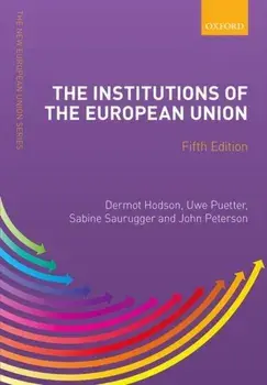 The Institutions of the European Union. 5 Revised edition, Paperback/***