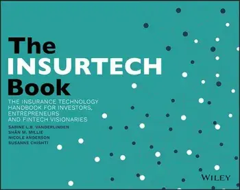 The InsurTech Book: The Insurance Technology Handbook for Investors, Entrepreneurs and FinTech Visionaries, Paperback/Sabine L. B. Vanderlinden