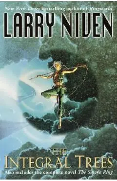 The Integral Trees: And the Smoke Ring - Larry Niven