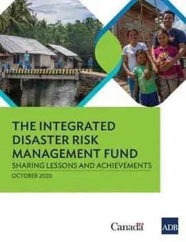 The Integrated Disaster Risk Management Fund: Sharing Lessons and Achievements, Paperback/***