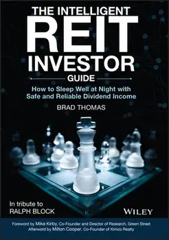 The Intelligent Reit Investor Guide: How to Sleep Well at Night with Safe and Reliable Dividend Income, Hardcover/Brad Thomas