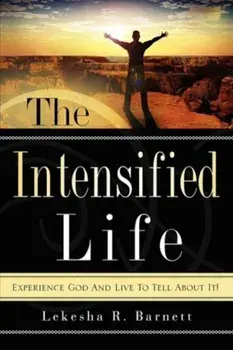 The Intensified Life, Paperback/Lekesha R. Barnett