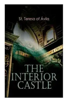 The Interior Castle, Paperback/St Teresa of Avila
