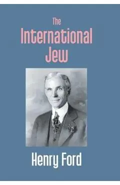 The International Jew - Henry Ford
