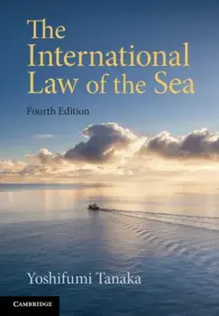 The International Law of the Sea. 4 Revised edition, Paperback/***