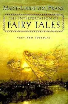 The Interpretation of Fairy Tales, Paperback/Marie-Louise Von Franz