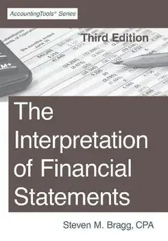 The Interpretation of Financial Statements: Third Edition, Paperback/Steven M. Bragg