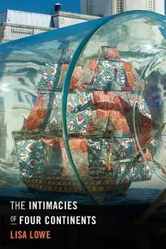 The Intimacies of Four Continents, Paperback/Lisa Lowe