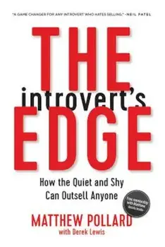 The Introvert's Edge: How the Quiet and Shy Can Outsell Anyone, Paperback/Matthew Pollard
