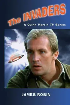 The Invaders: A Quinn Martin TV Series (Revised Edition), Paperback/James Rosin