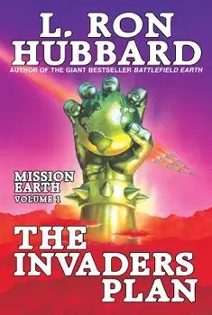 The Invaders Plan: Mission Earth Volume 4, Paperback/L. Ron Hubbard