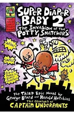 The Invasion of the Potty Snatchers (Super Diaper Baby 2) - Dav Pilkey