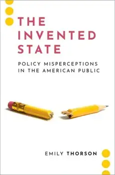 The Invented State. Policy Misperceptions in the American Public, Paperback/***