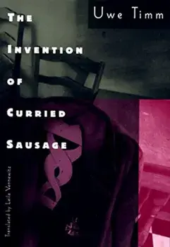 The Invention of Curried Sausage, Paperback/Uwe Timm