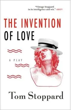 The Invention of Love - Tom Stoppard