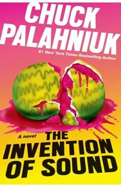 The Invention of Sound - Chuck Palahniuk