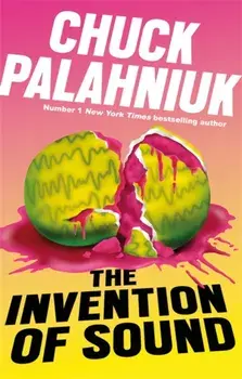 The Invention of Sound, Paperback/Chuck Palahniuk