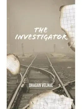 The Investigator, Paperback/Dragan Velikic