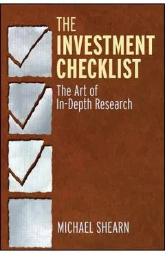 The Investment Checklist: The Art of In-Depth Research - Michael Shearn