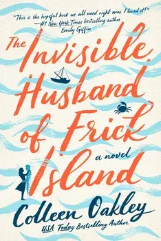 The Invisible Husband of Frick Island, Paperback/Colleen Oakley