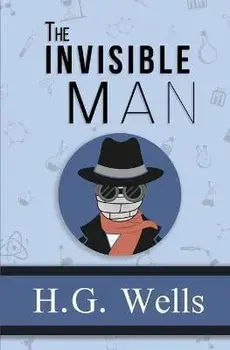 The Invisible Man - the Original 1897 Classic (Reader's Library Classics), Paperback/H. G. Wells