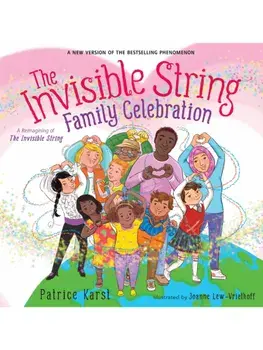 The Invisible String Family Celebration. A Reimagining of the Invisible String, Paperback/Patrice Karst