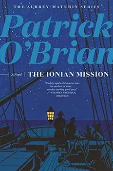 The Ionian Mission, Paperback/Patrick O'Brian
