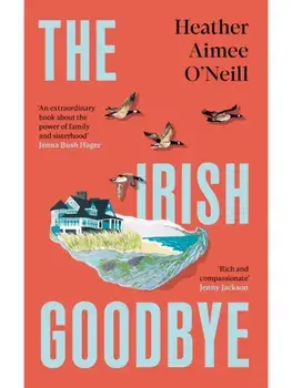 The Irish Goodbye, Paperback/Heather Aimee O'Neill