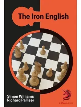 The Iron English. Chess Opening Repertoire, Paperback/Simon Williams