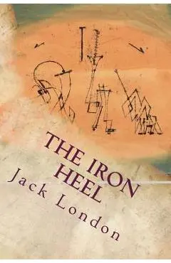 The Iron Heel - Jack London