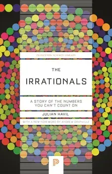 The Irrationals. A Story of the Numbers You Can't Count On, Paperback/Julian Havil