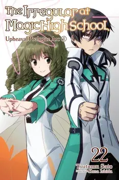 The Irregular at Magic High School, Vol. 22 (light novel), Paperback/Tsutomu Satou