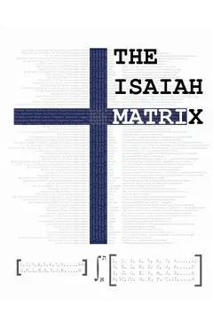 The Isaiah Matrix - Dustin Blystone