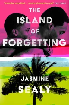 The Island of Forgetting, Paperback/Jasmine Sealy