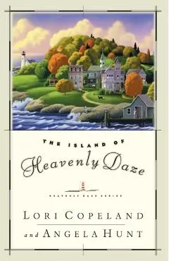 The Island of Heavenly Daze - Lori Copeland