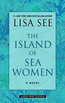 The Island of Sea Women/Lisa See