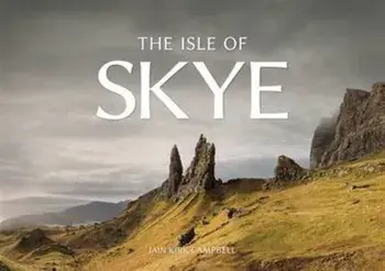 The Isle of Skye, Paperback/Iain Kirk Campbell