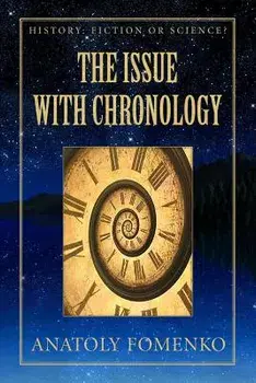 The Issue with Chronology, Paperback/Dr Anatoly Fomenko