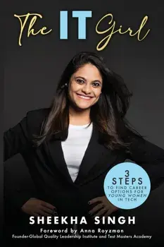 The IT Girl: 3 Steps to Find Career Options for Young Women in Tech, Paperback/Sheekha Singh