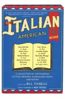The Italian American Reader, Paperback/Bill Tonelli