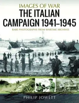 The Italian Campaign, 1943 1945. Rare Photographs from Wartime Archives, Paperback/***