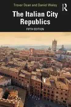 The Italian City-Republics. 5 ed, Paperback/Daniel Waley
