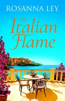 The Italian Flame. a sweeping and epic escapist read, from the author of THE VILLA, Hardback/Rosanna Ley