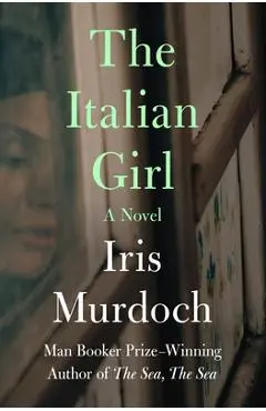 The Italian Girl - Iris Murdoch